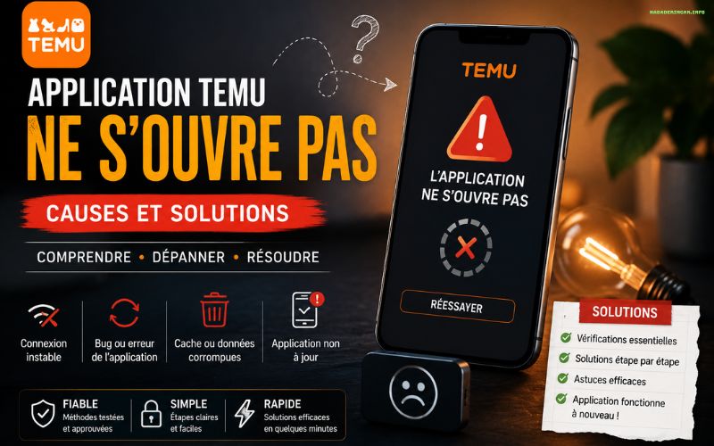 Application Temu ne s’ouvre pas causes et solutions
