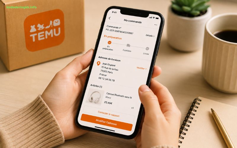 Changer adresse commande Temu guide complet après paiement
