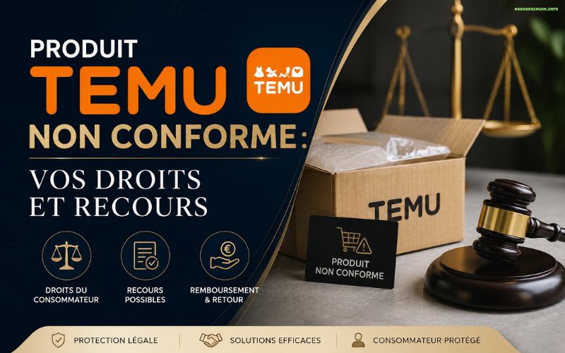 Produit Temu non conforme que faire pour être remboursé rapidement